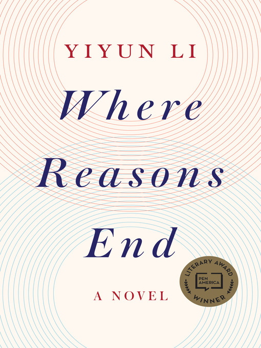 Title details for Where Reasons End by Yiyun Li - Wait list